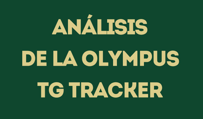 Análisis de la Olympus TG Tracker
