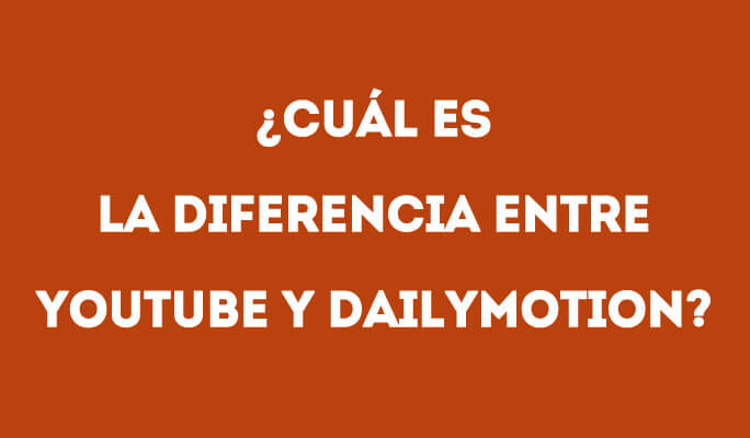 ¿Cuál es la diferencia entre YouTube y Dailymotion?