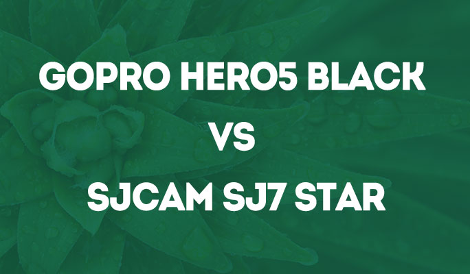 GoPro Hero5 Black Vs SJCAM SJ7 Star
