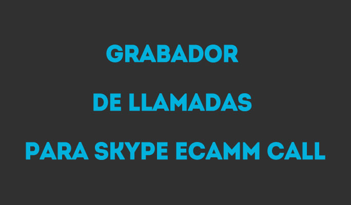 Grabador de Llamadas para Skype eCamm Call